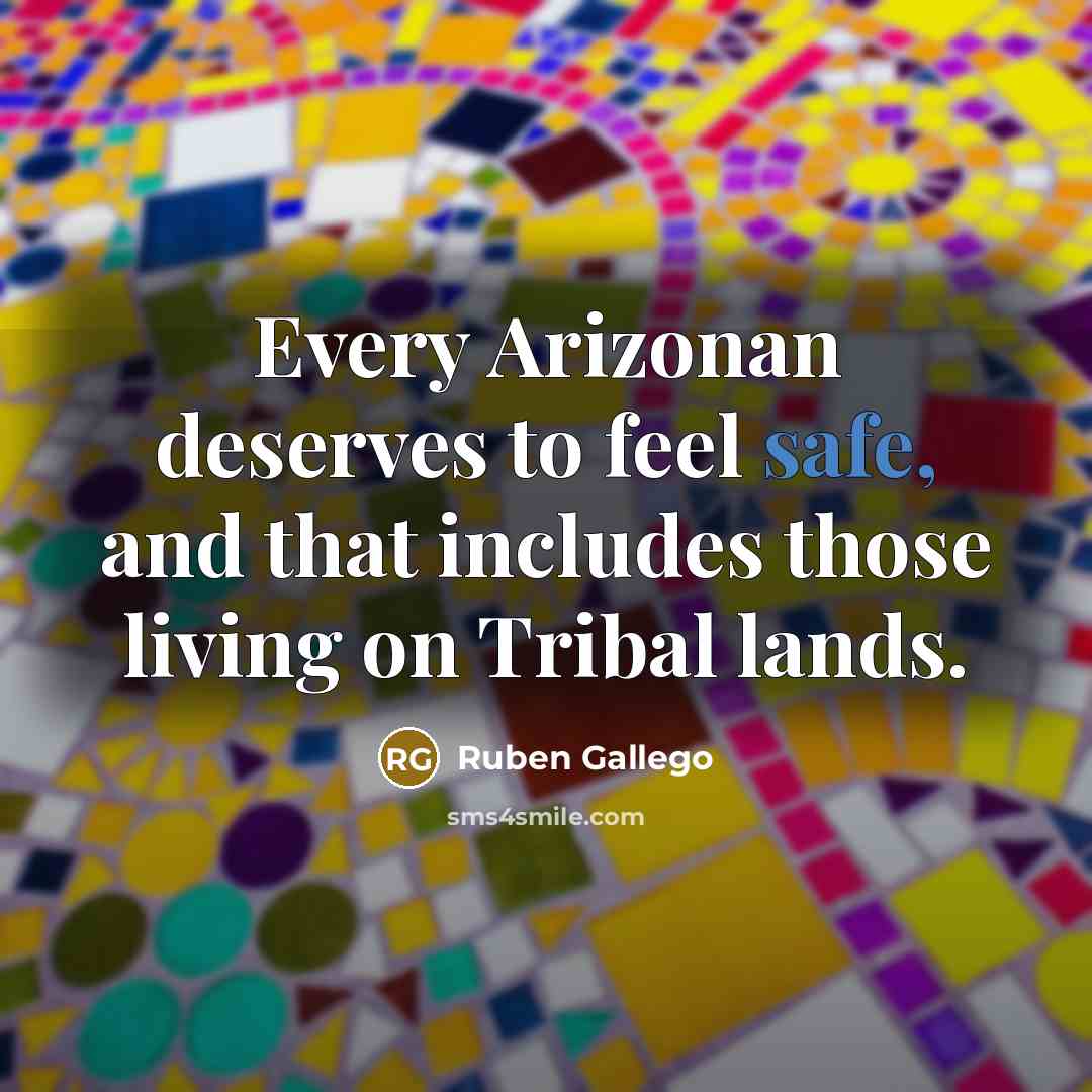 “Every Arizonan deserves to feel safe, and that includes those…” quote by Ruben Gallego