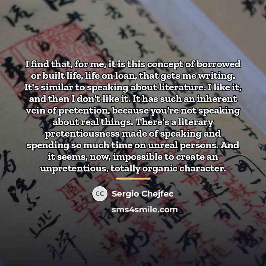 “I find that, for me, it is this concept of…” quote by Sergio Chejfec