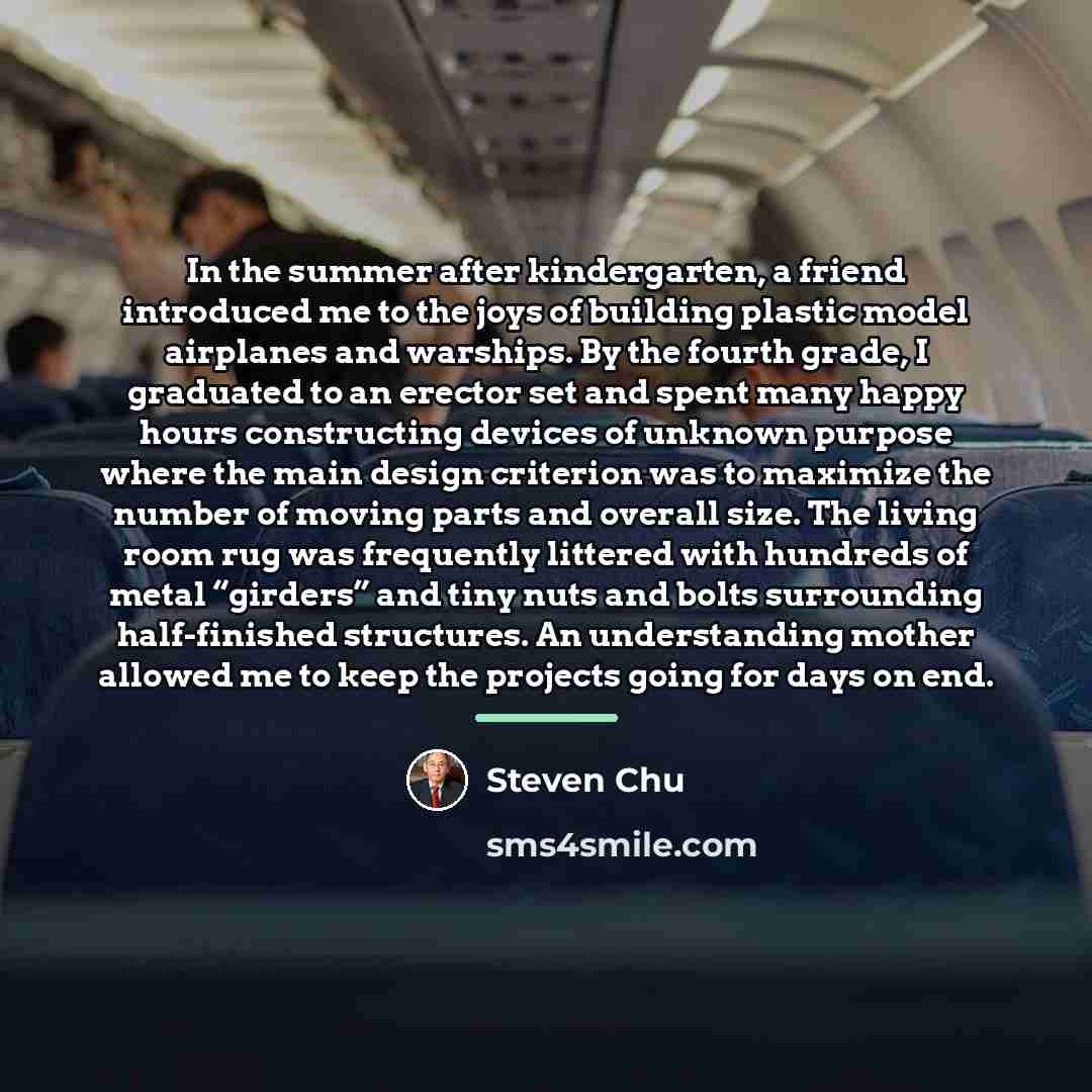“In the summer after kindergarten, a friend introduced me to…” quote by Steven Chu