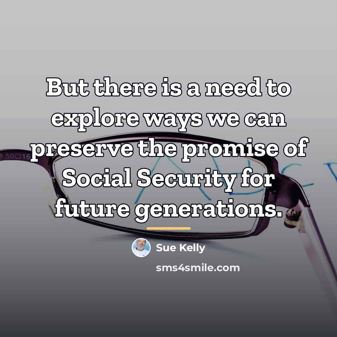 “But there is a need to explore ways we can…” quote by Sue Kelly