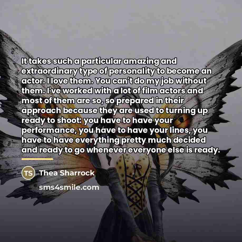 “It takes such a particular amazing and extraordinary type of…” quote by Thea Sharrock