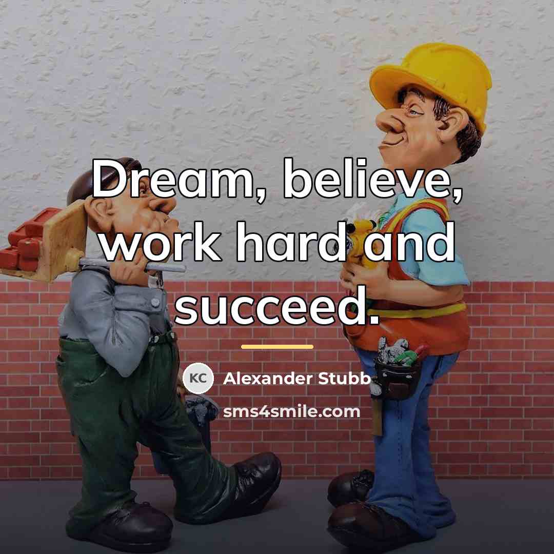 “Dream, believe, work hard and succeed.…” quote by Alexander Stubb