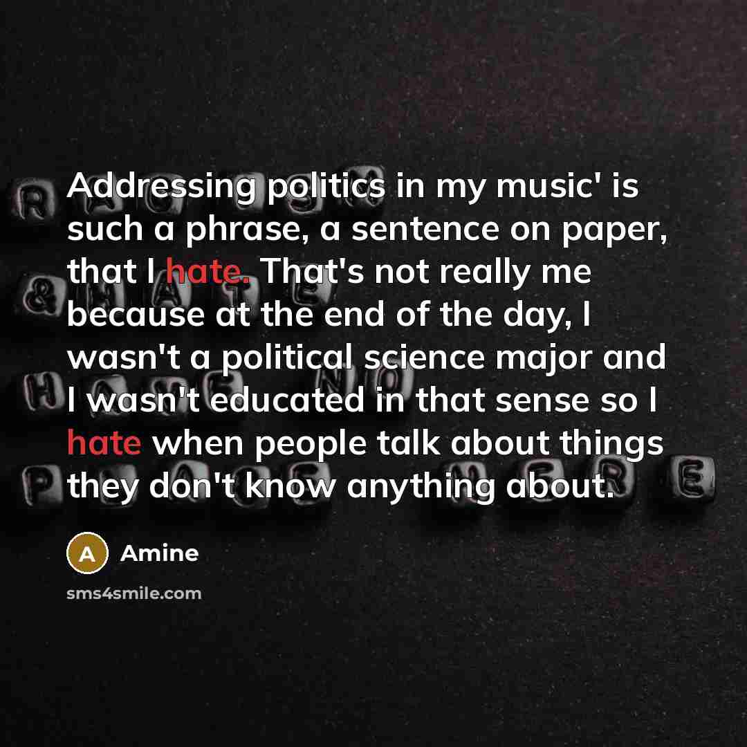 “Addressing politics in my music' is such a phrase, a…” quote by Amine