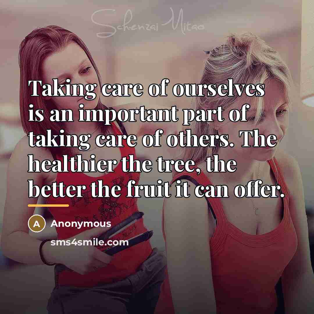 “Taking care of ourselves is an important part of taking…” quote by Anonymous