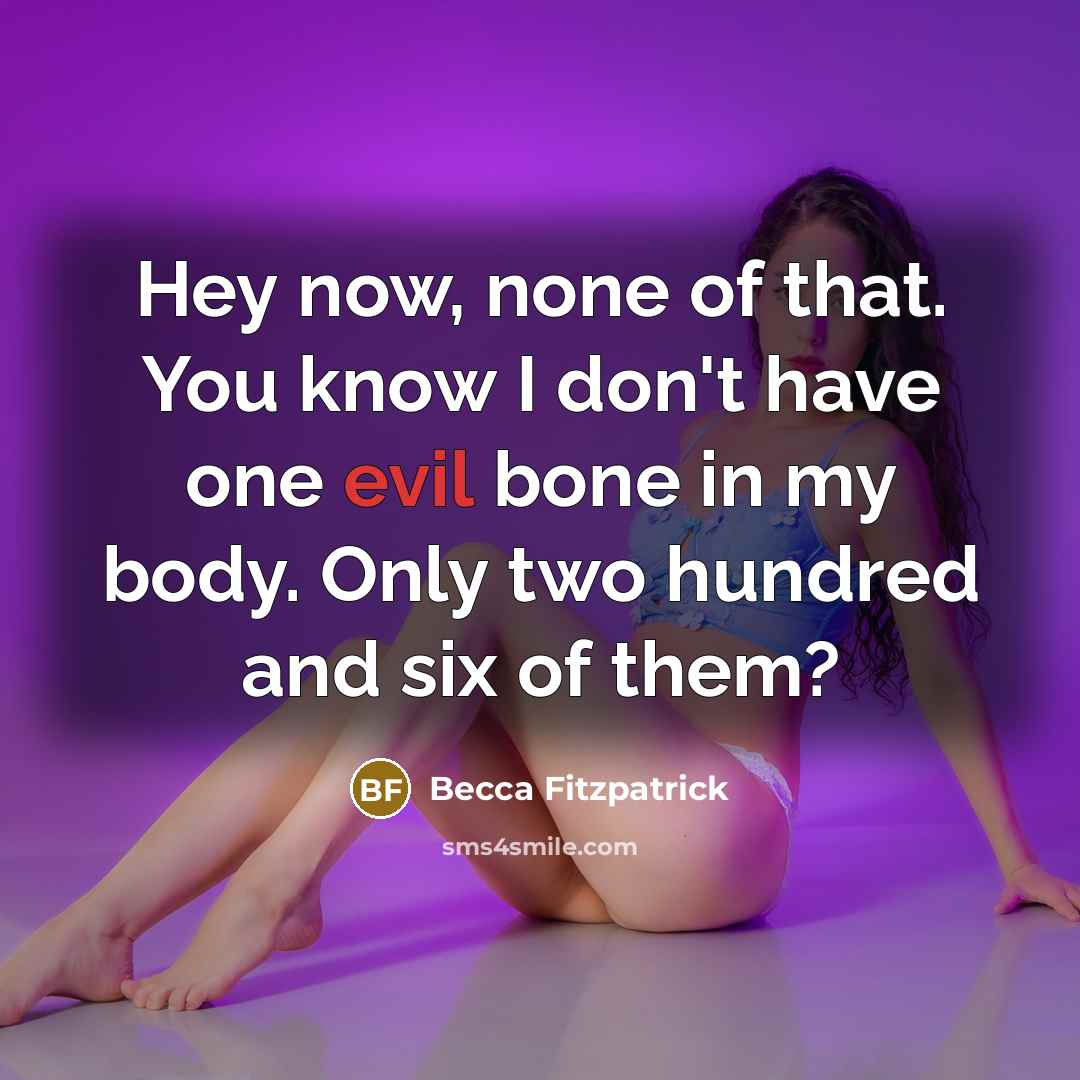 “Hey now, none of that. You know I don't have…” quote by Becca Fitzpatrick