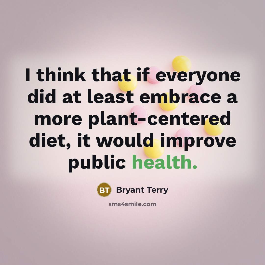 “I think that if everyone did at least embrace a…” quote by Bryant Terry