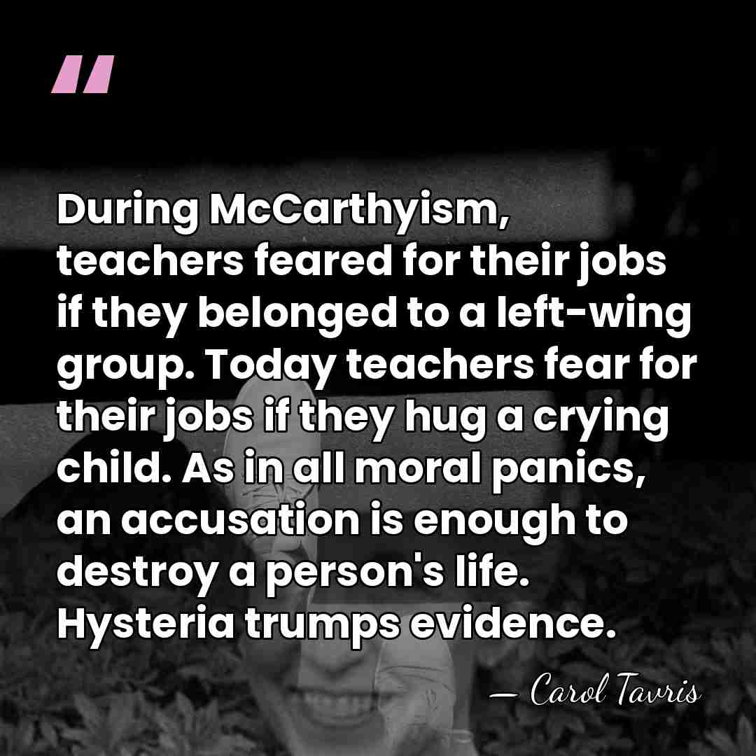 During McCarthyism, teachers feared for their jobs if they belonged to a&hellip; - Carol Tavris