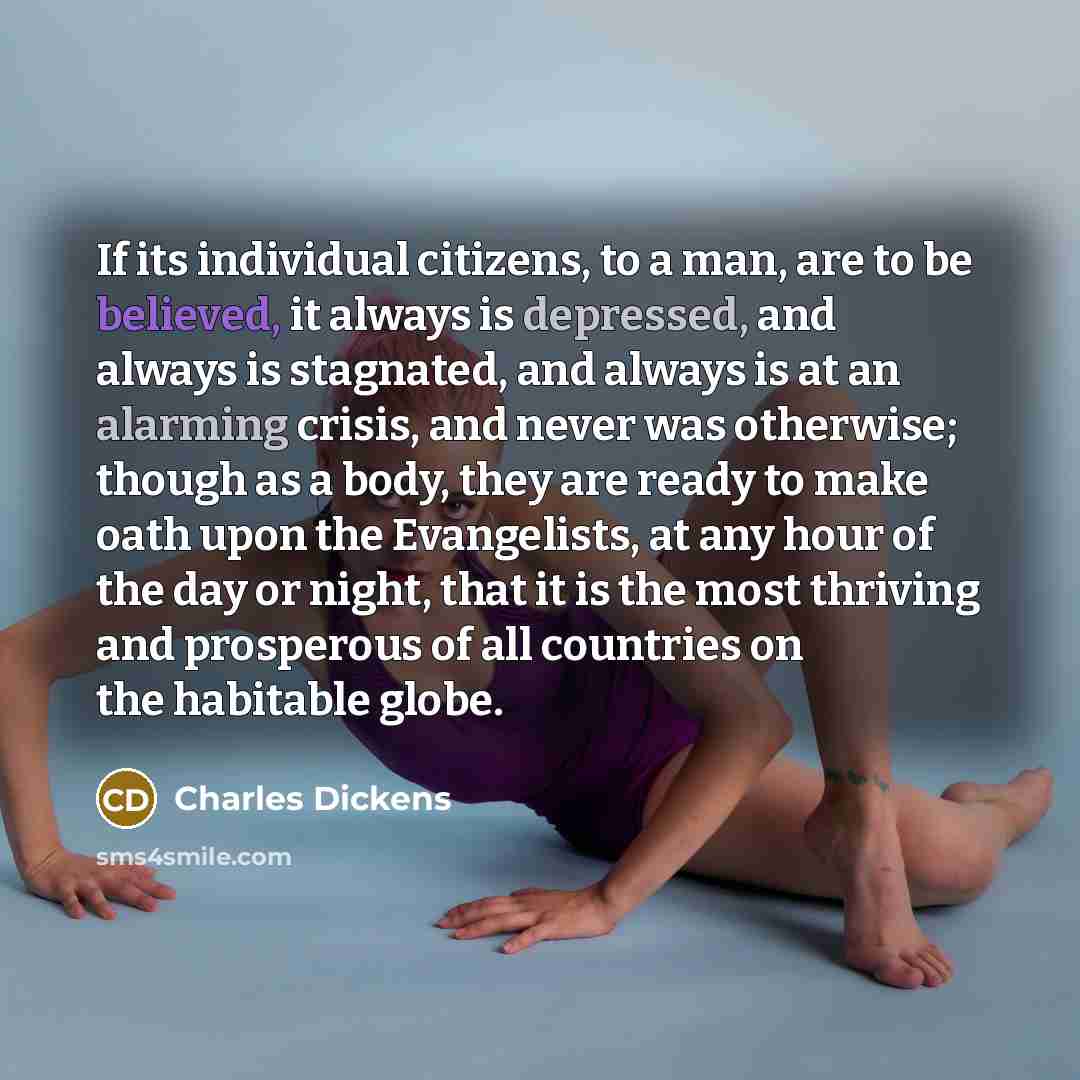 “If its individual citizens, to a man, are to be…” quote by Charles Dickens