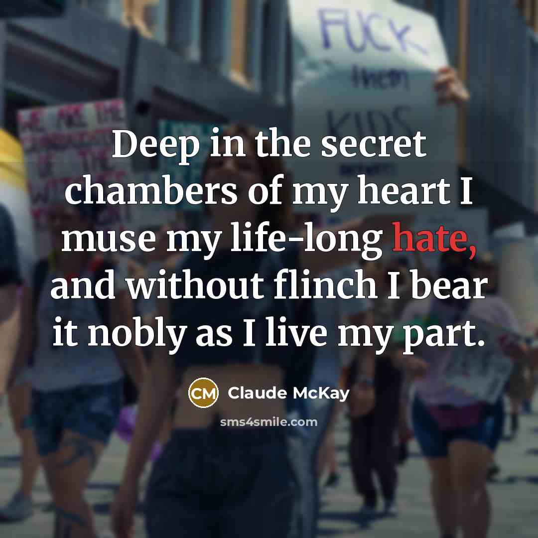 “Deep in the secret chambers of my heart I muse…” quote by Claude McKay