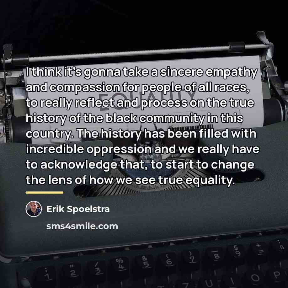 “I think it's gonna take a sincere empathy and compassion…” quote by Erik Spoelstra