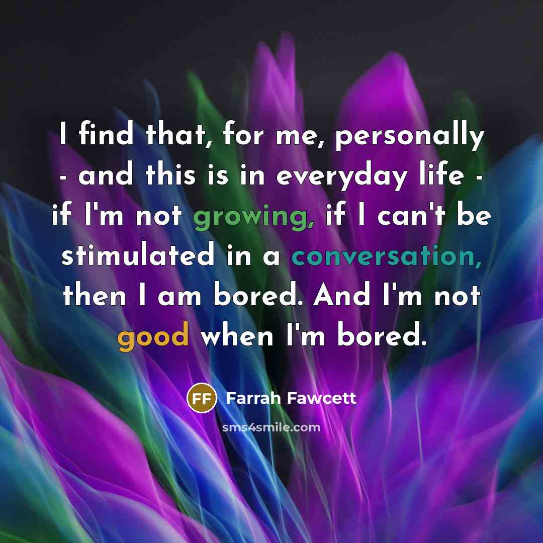 “I find that, for me, personally - and this is…” quote by Farrah Fawcett