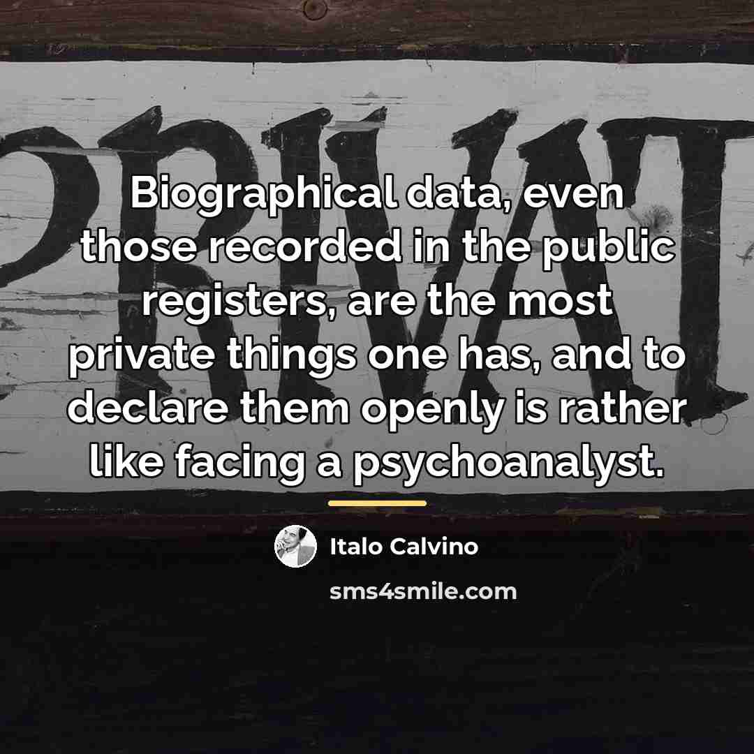 “Biographical data, even those recorded in the public registers, are…” quote by Italo Calvino