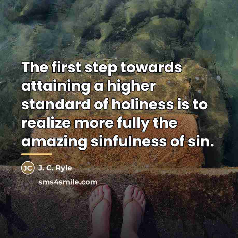 “The first step towards attaining a higher standard of holiness…” quote by J. C. Ryle