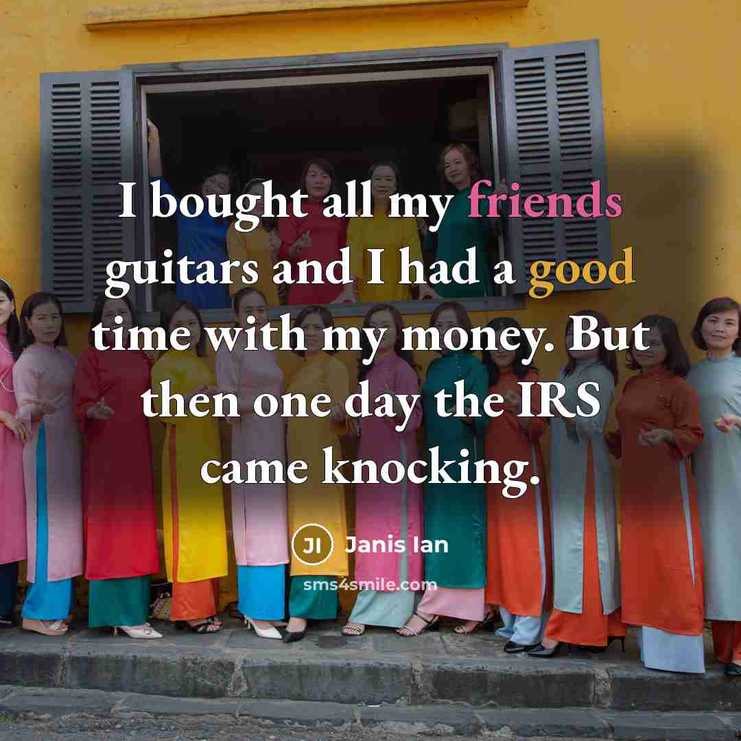 “I bought all my friends guitars and I had a…” quote by Janis Ian