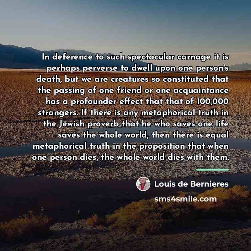 “In deference to such spectacular carnage it is perhaps perverse…” quote by Louis de Bernieres