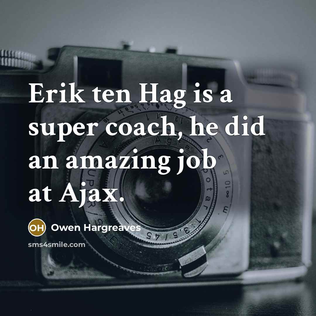 “Erik ten Hag is a super coach, he did an…” quote by Owen Hargreaves