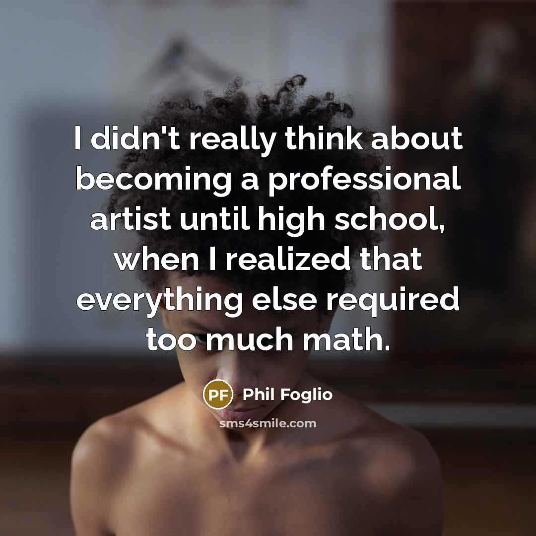 “I didn't really think about becoming a professional artist until…” quote by Phil Foglio