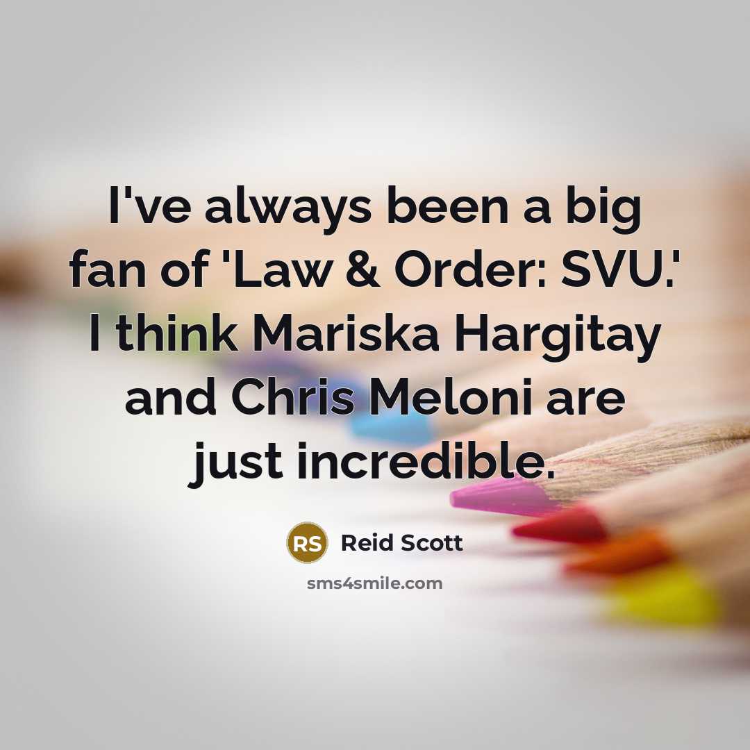 “I've always been a big fan of 'Law & Order:…” quote by Reid Scott