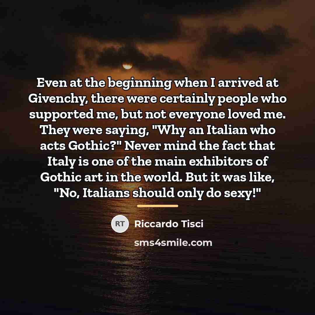 “Even at the beginning when I arrived at Givenchy, there…” quote by Riccardo Tisci