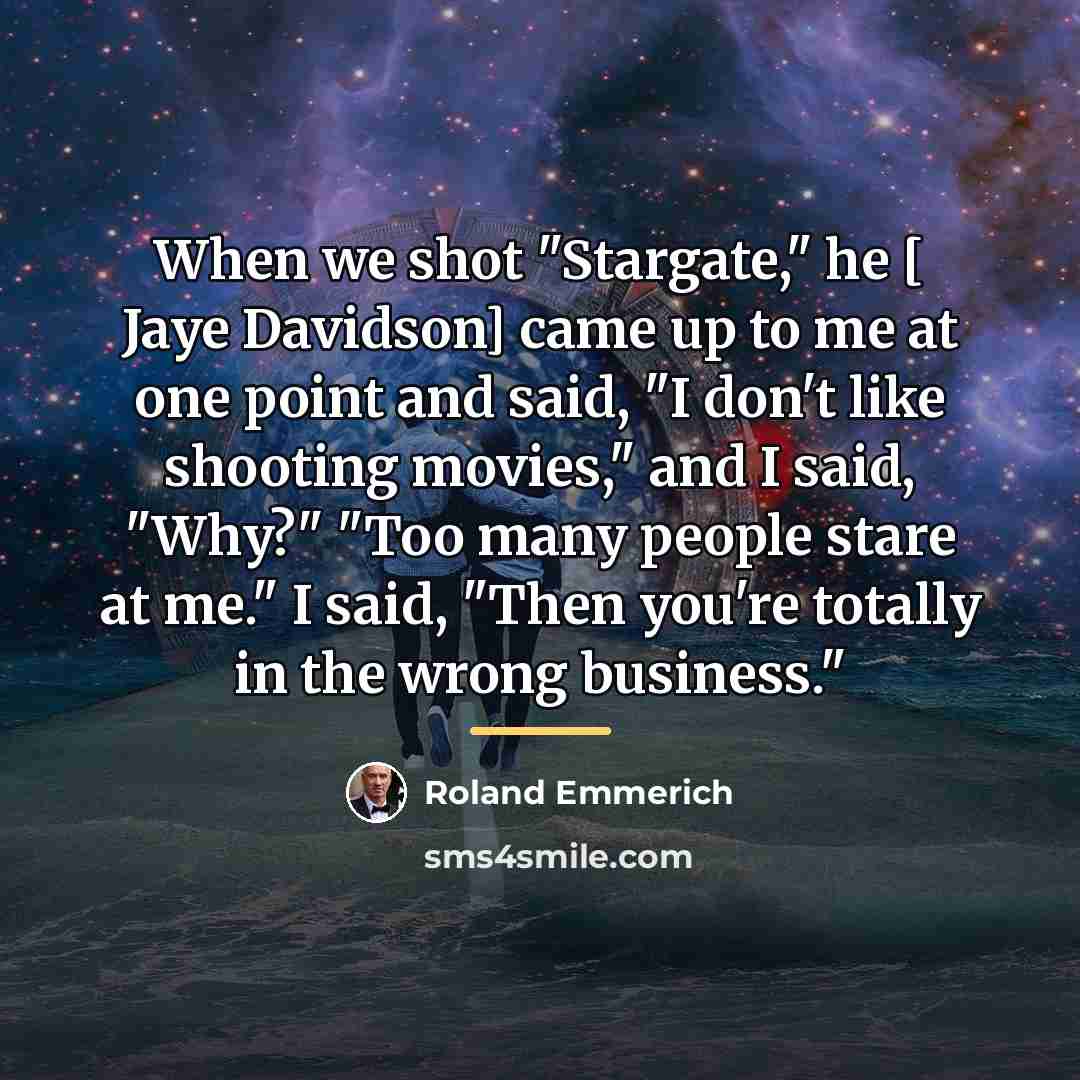 “When we shot "Stargate," he [ Jaye Davidson] came up…” quote by Roland Emmerich