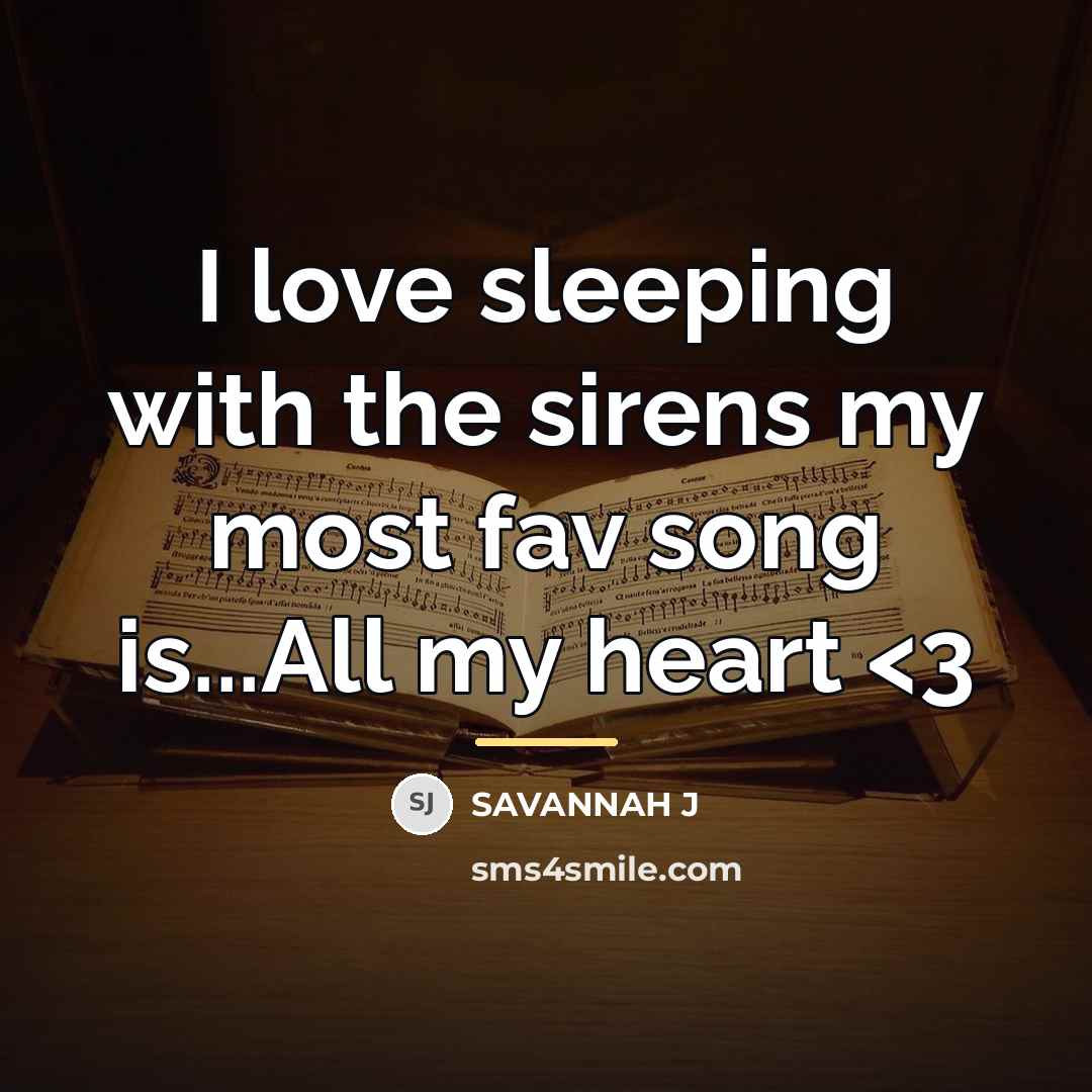 “I love sleeping with the sirens my most fav song…” quote by Savannah J