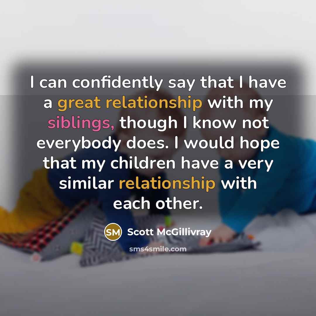 “I can confidently say that I have a great relationship…” quote by Scott McGillivray