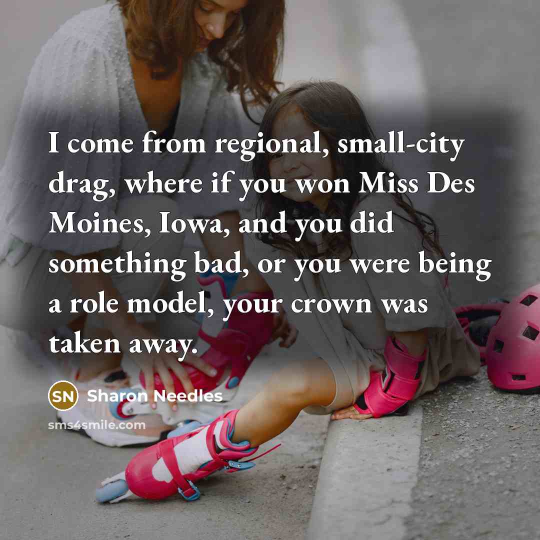 “I come from regional, small-city drag, where if you won…” quote by Sharon Needles
