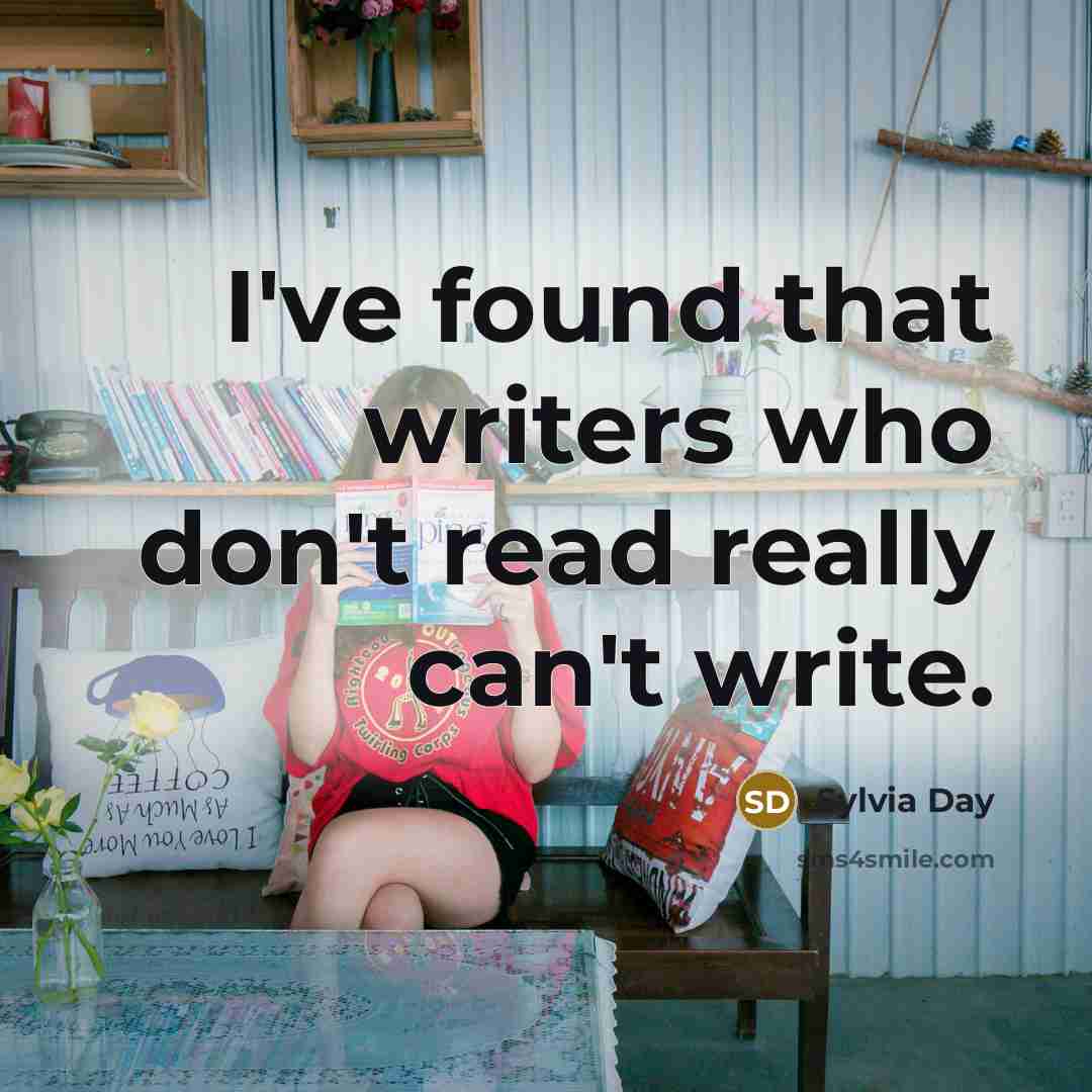 “I've found that writers who don't read really can't write.…” quote by Sylvia Day