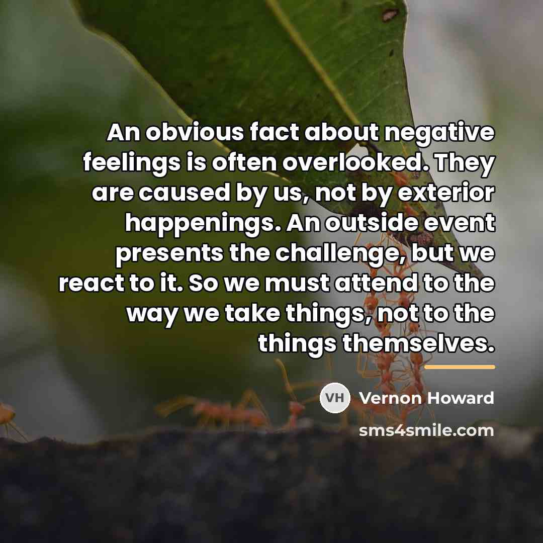 “An obvious fact about negative feelings is often overlooked. They…” quote by Vernon Howard