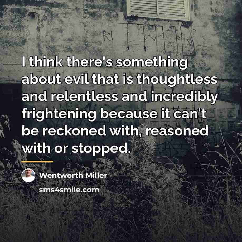 “I think there's something about evil that is thoughtless and…” quote by Wentworth Miller
