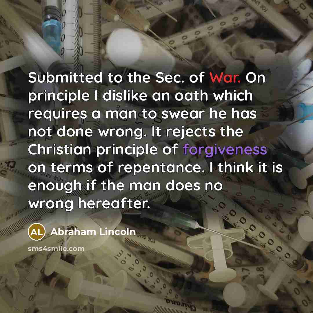 “Submitted to the Sec. of War. On principle I dislike…” quote by Abraham Lincoln
