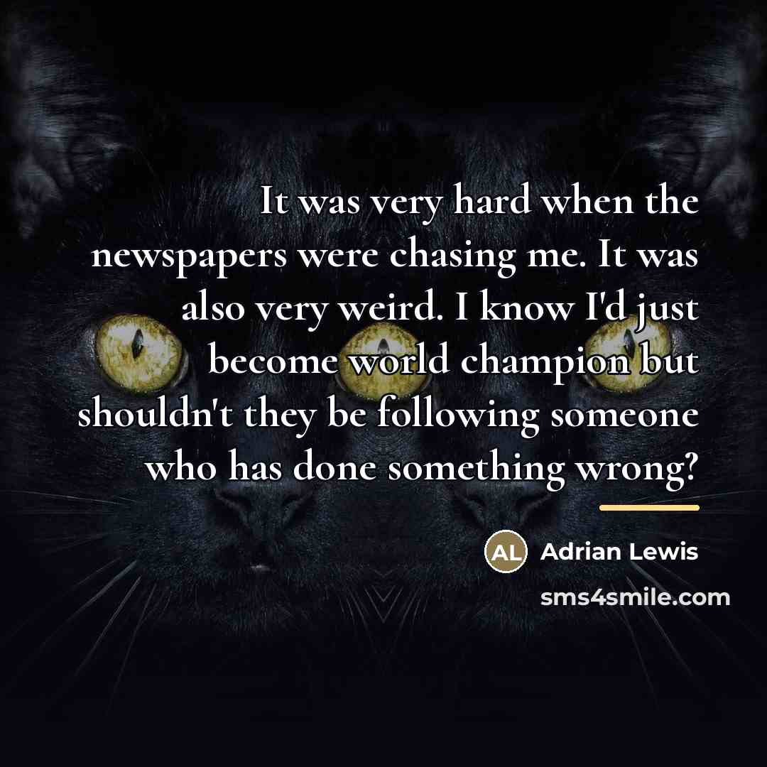 “It was very hard when the newspapers were chasing me.…” quote by Adrian Lewis