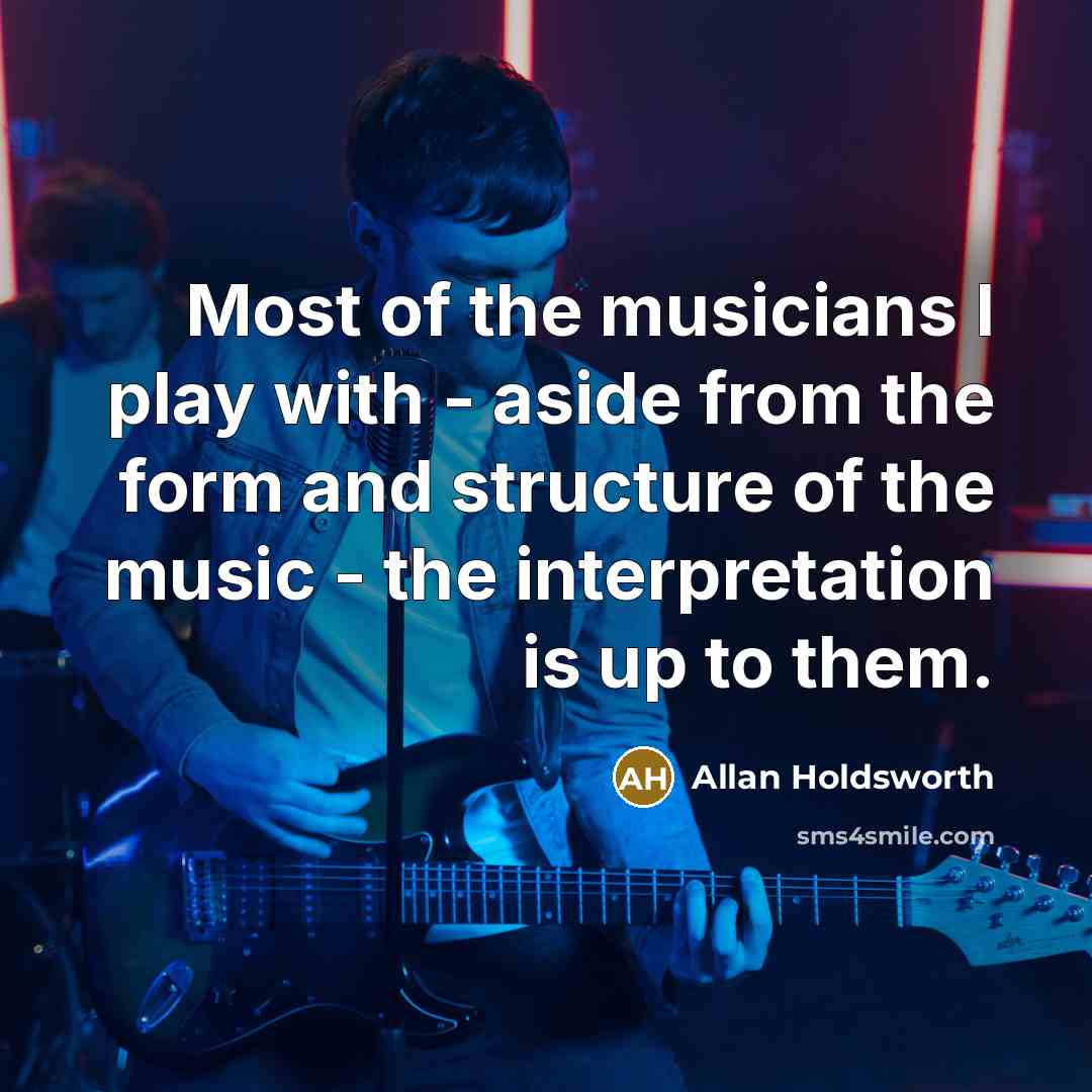 “Most of the musicians I play with - aside from…” quote by Allan Holdsworth