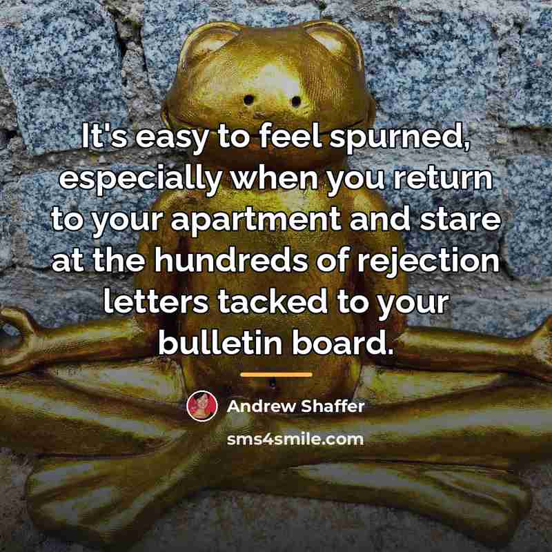 “It's easy to feel spurned, especially when you return to…” quote by Andrew Shaffer