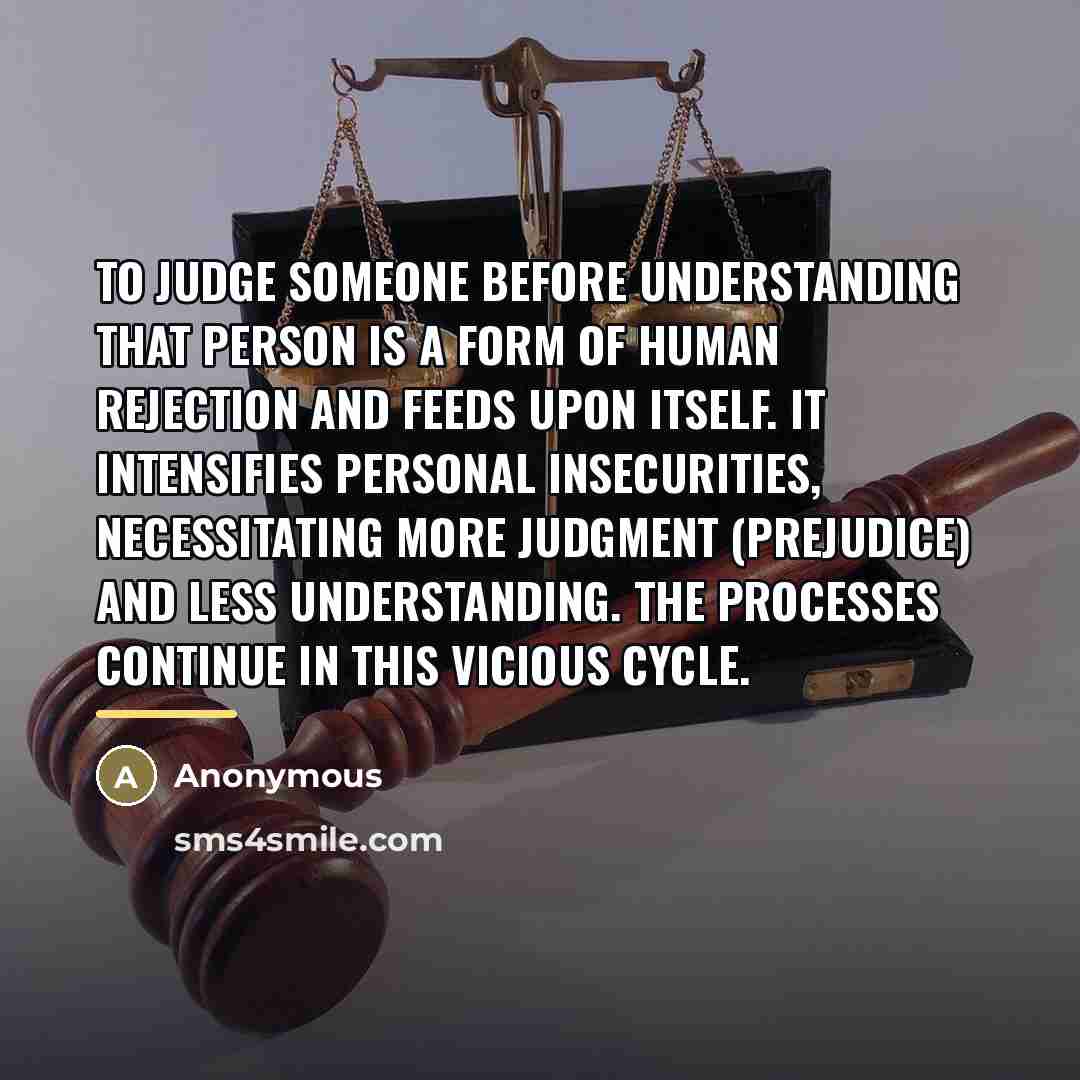 “To judge someone before understanding that person is a form…” quote by Anonymous