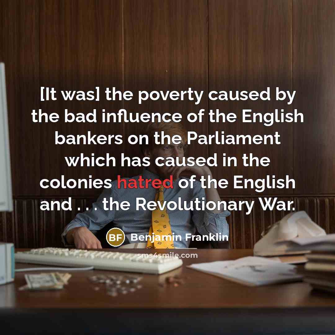 “[It was] the poverty caused by the bad influence of…” quote by Benjamin Franklin