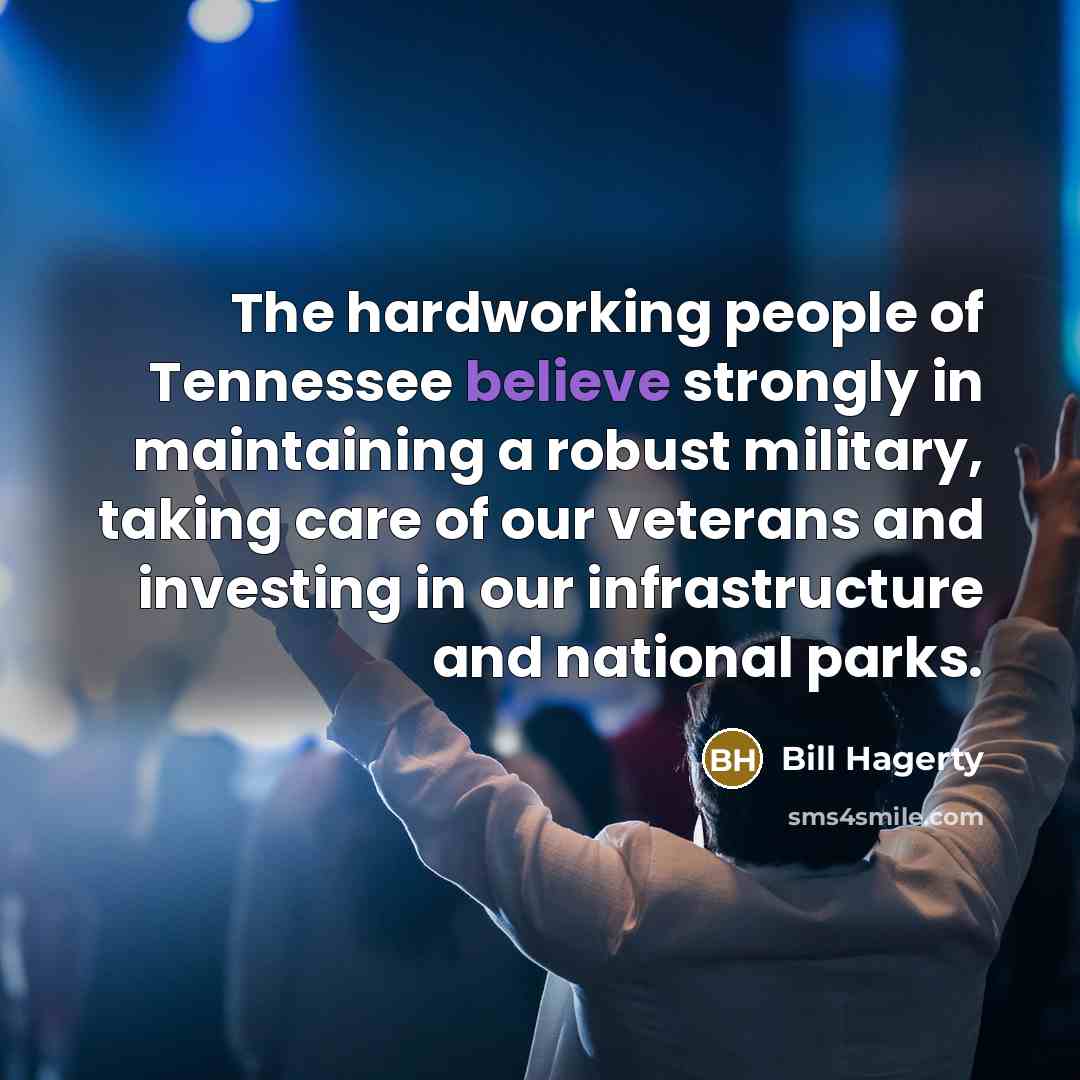 “The hardworking people of Tennessee believe strongly in maintaining a…” quote by Bill Hagerty