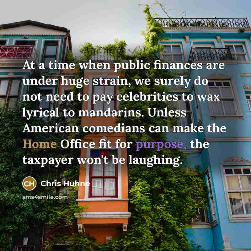 “At a time when public finances are under huge strain,…” quote by Chris Huhne