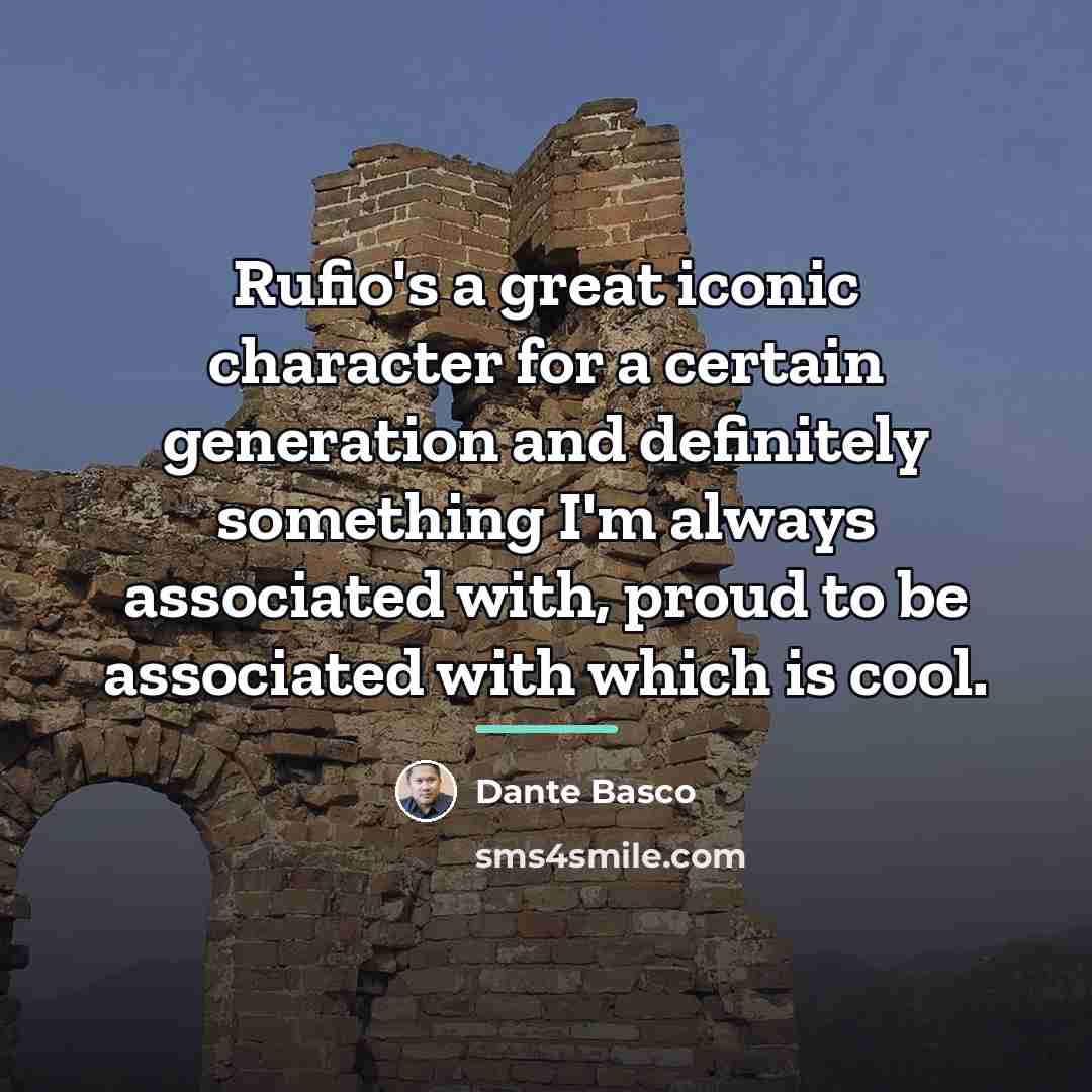 “Rufio's a great iconic character for a certain generation and…” quote by Dante Basco