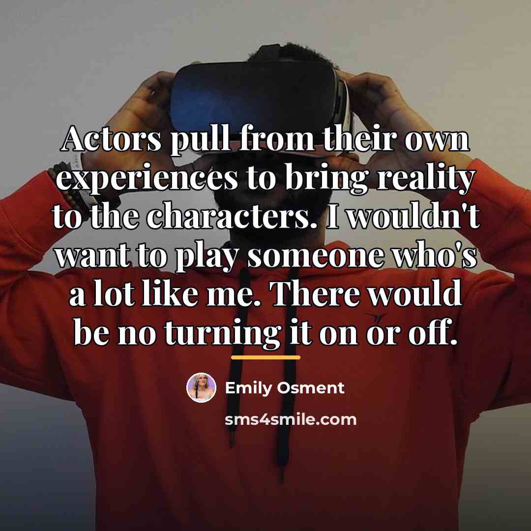 “Actors pull from their own experiences to bring reality to…” quote by Emily Osment