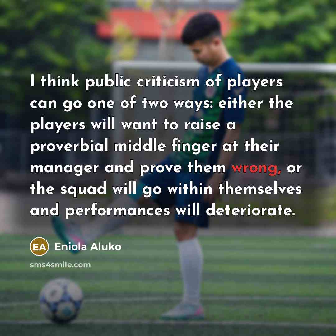 “I think public criticism of players can go one of…” quote by Eniola Aluko