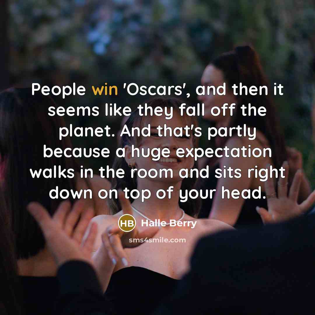 “People win 'Oscars', and then it seems like they fall…” quote by Halle Berry