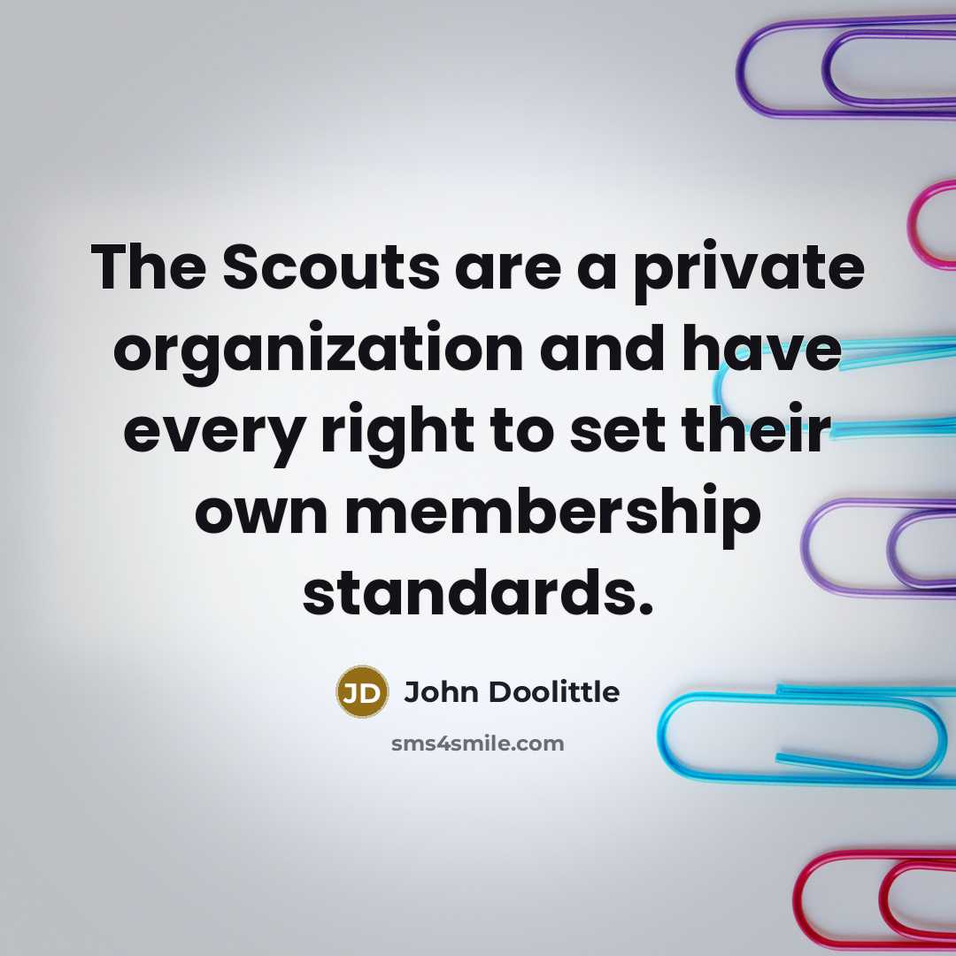 “The Scouts are a private organization and have every right…” quote by John Doolittle