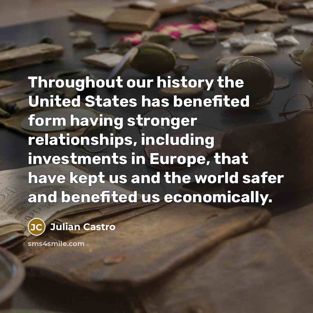 “Throughout our history the United States has benefited form having…” quote by Julian Castro