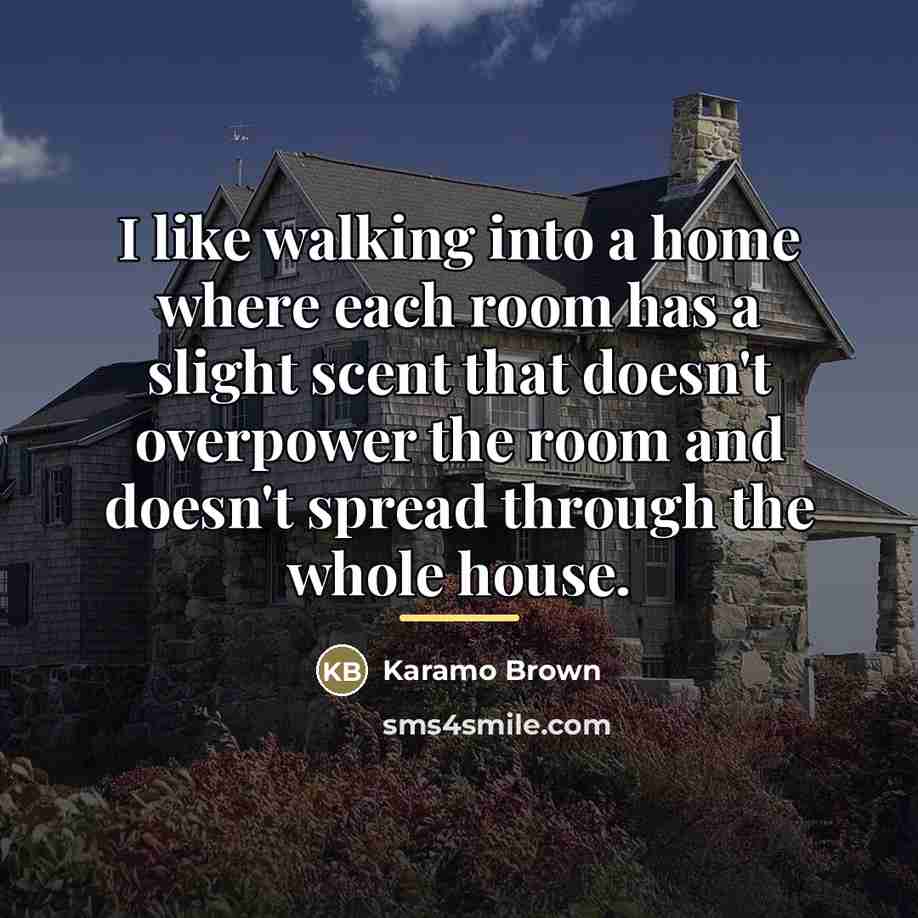 “I like walking into a home where each room has…” quote by Karamo Brown