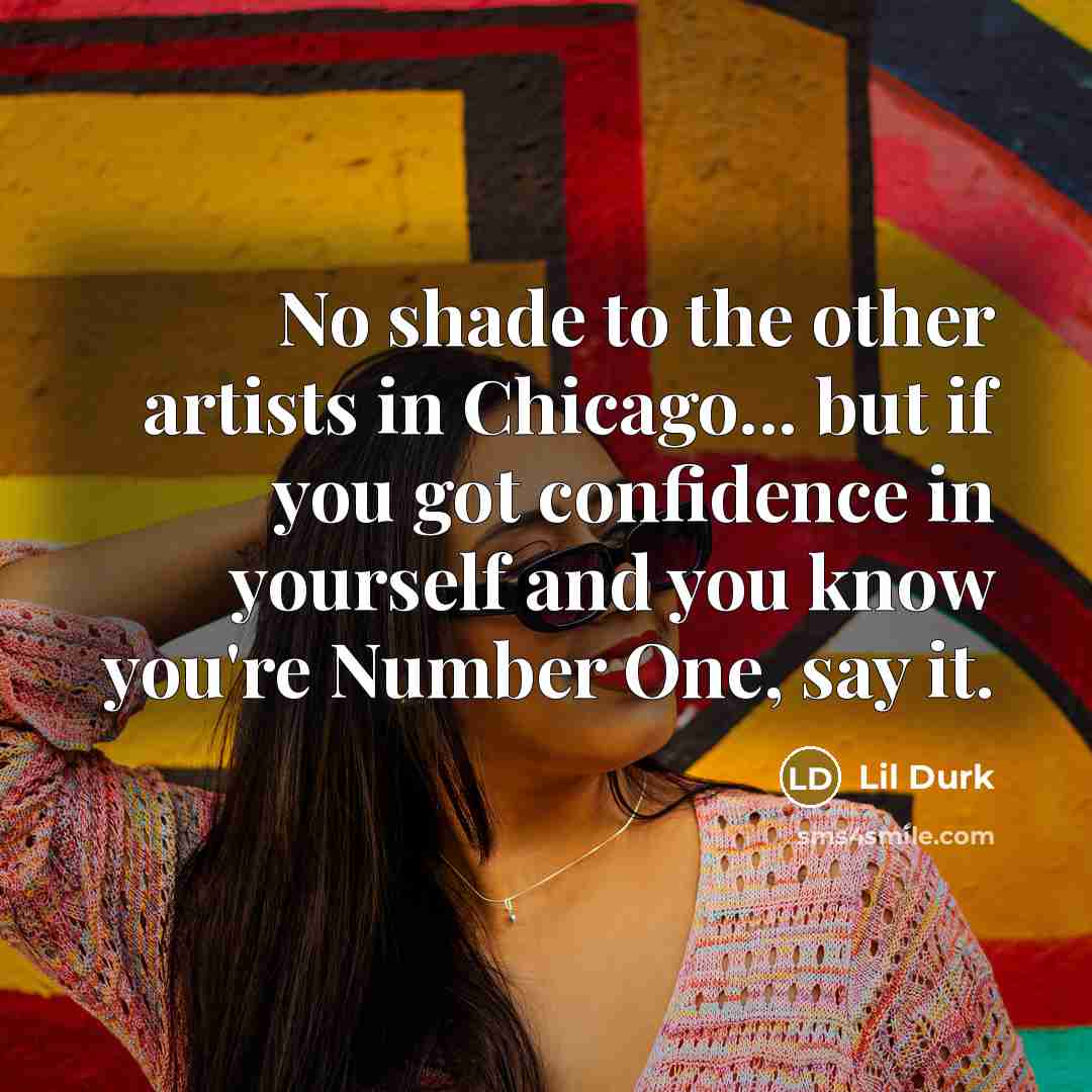 “No shade to the other artists in Chicago... but if…” quote by Lil Durk