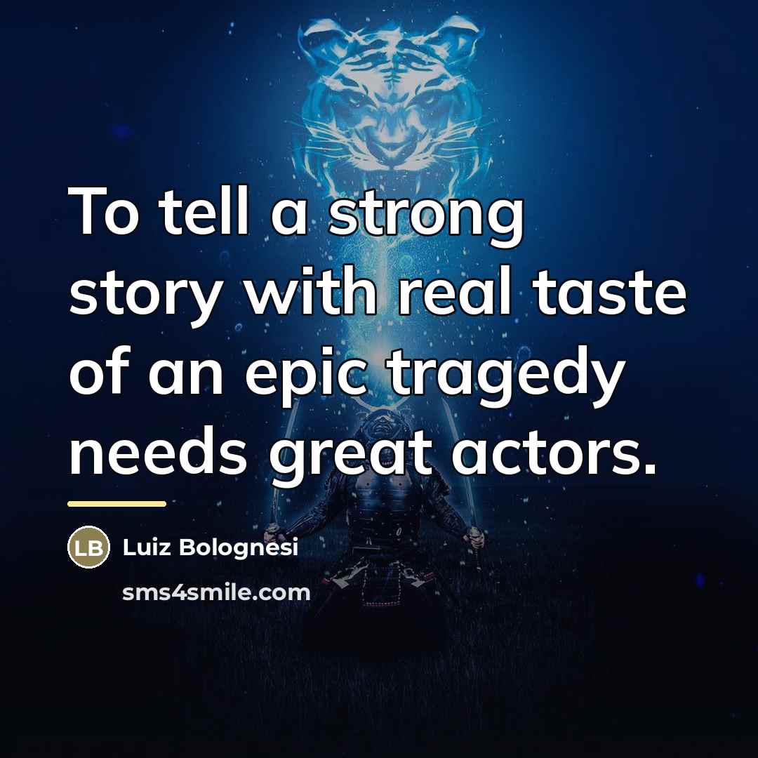 “To tell a strong story with real taste of an…” quote by Luiz Bolognesi
