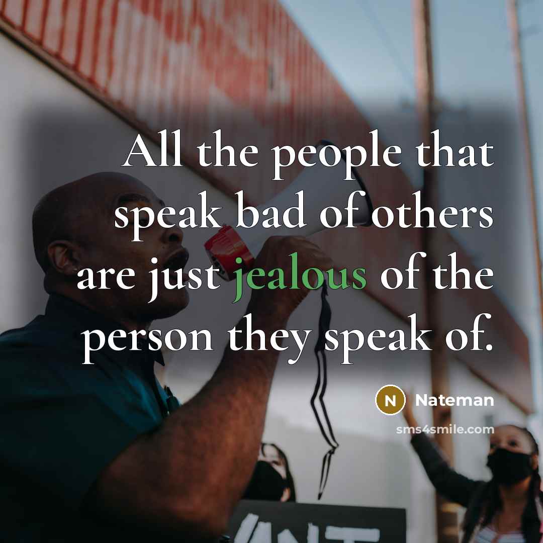 “All the people that speak bad of others are just…” quote by Nateman
