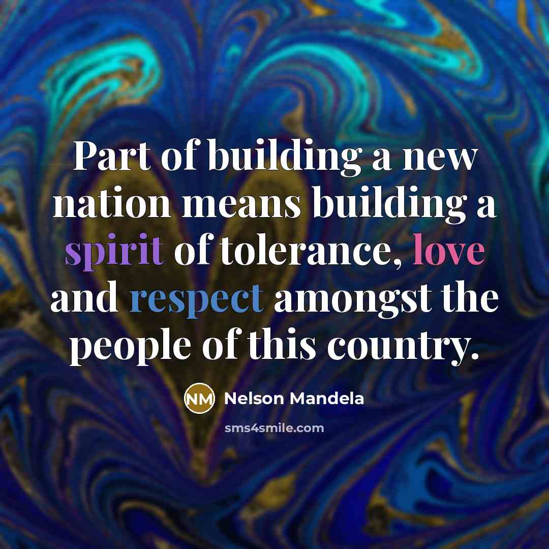 “Part of building a new nation means building a spirit…” quote by Nelson Mandela