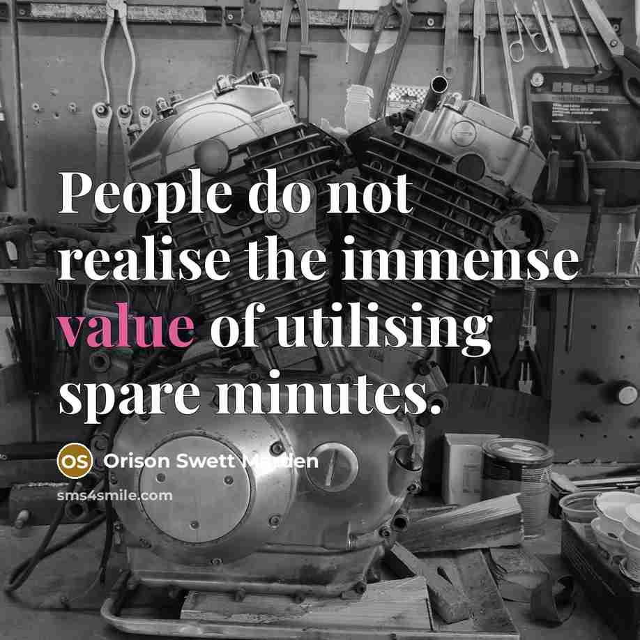 “People do not realise the immense value of utilising spare…” quote by Orison Swett Marden